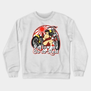 Follow Me Go To Hell Crewneck Sweatshirt